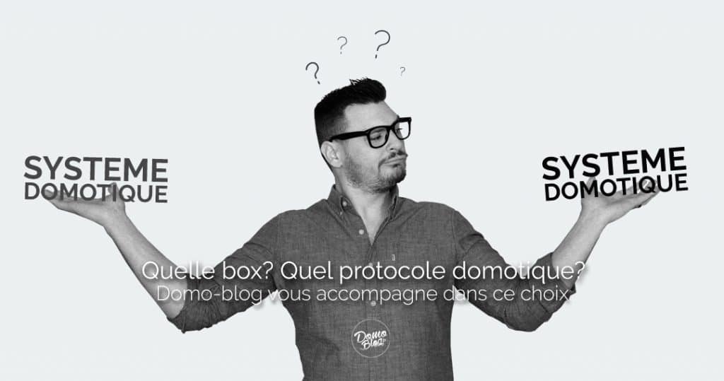 domotique-box-choix-protocole-systeme-domoblog