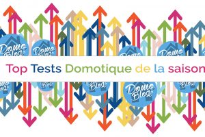 top-test-domotique-2016-2017-domoblog