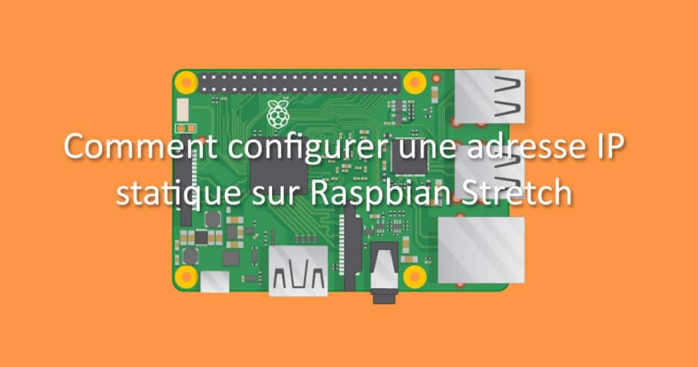 guide-rapsberrypi-config-adresse-ip-fixe-raspbian-stretch-smarthome-maison-connectee