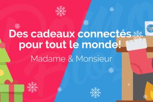 noel-cadeaux-connecte-homme-femme-iot-domotique