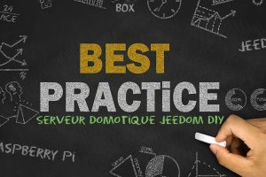 best-practice-bonnes-pratique-serveur-domotique-box-jeedom-diy-smart-home-maison
