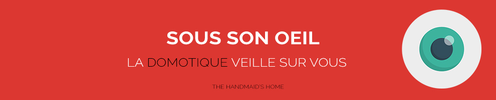 handmaid-home-sous-son-oeil