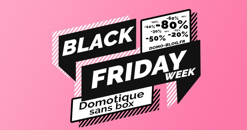black-friday-week-domotique-sans-box-domotique