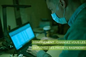 confinement-idees-projets-raspberry-pi