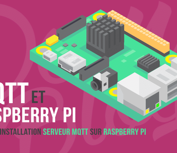Comment installer MQTT sur Raspberry Pi avec Mosquitto