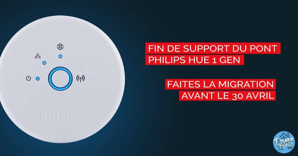 Philips Hue : le pont de 1ère génération sera obsolète à partir du 30 avril  2020