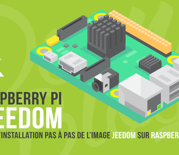 Installer Jeedom sur Raspberry Pi depuis l’image : Comment faire étape par étape ?