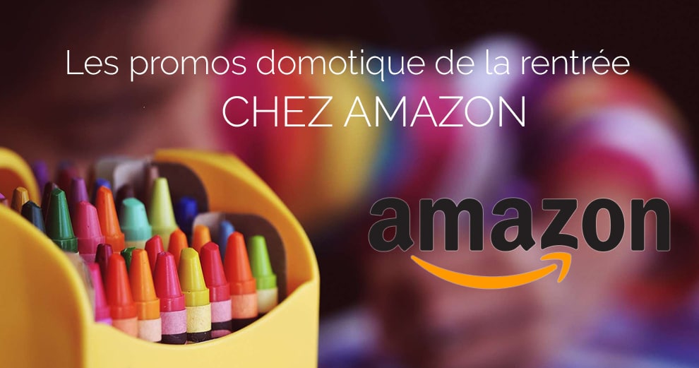 offres-domotique-maison-rentree-amazon