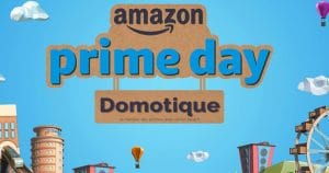 Prime Day domotique 2022 : Deux jours de soldes extrêmes pour la maison connectée chez Amazon