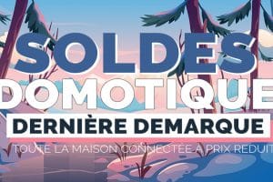 soldes-hiver-domotiques-derniere-demarque