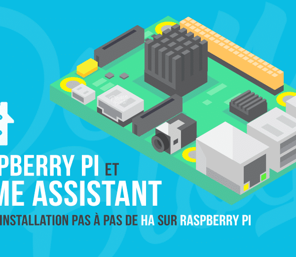 Comment installer Home Assistant 2022 sur Raspberry Pi
