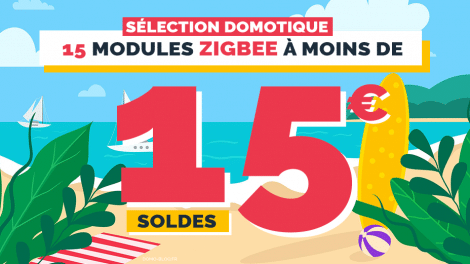 selection-zigbee-soldes-domotiques-ete-2021