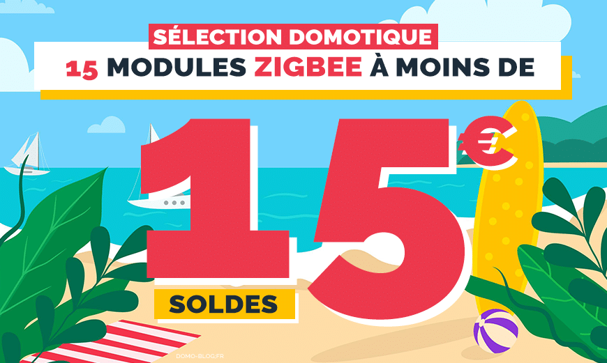 selection-zigbee-soldes-domotiques-ete-2021