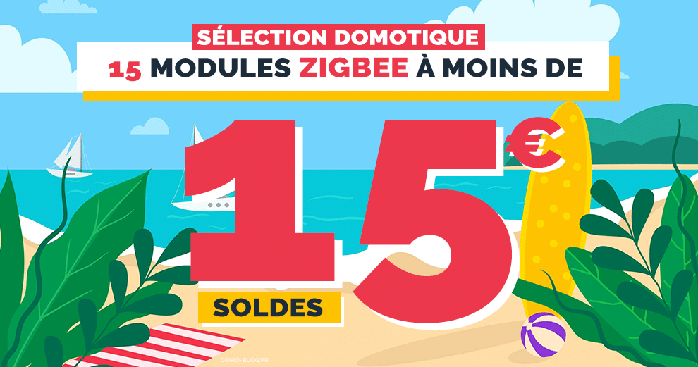 selection-zigbee-soldes-domotiques-ete-2021