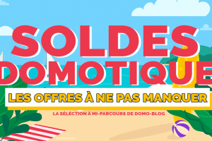 soldes-domotiques-ete-2021-maison-connectee-mi-parcours