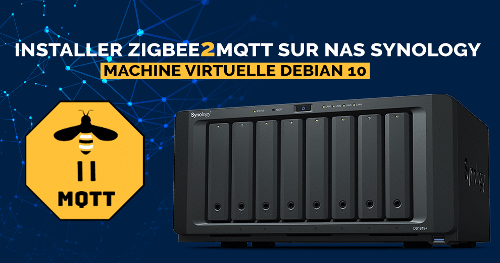 guide-zigbee2mqtt-nas-synology-vm-debian10