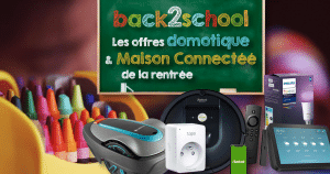 offres-domotique-maison-connectee-rentree-2021-back2school