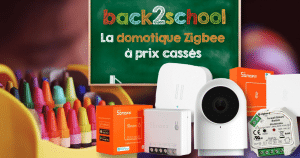 offres-domotique-zigbee-rentree-2021-back2school
