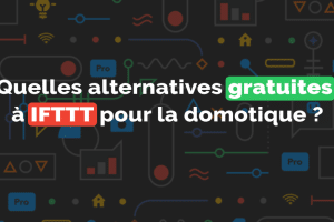 ifttt-alternatives-gratuites-domotique-smart-home