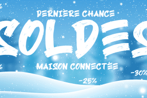 soldes-maison-connectee-domotique-derniere-demarque