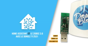 CC2531 : Un Contrôleur Zigbee 3.0 à 5€ seulement pour Home Assistant