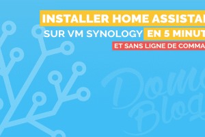 installer-home-assistant-vm-synology-5-minutes-guide-tuto-domotique