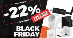 La gamme domotique Sonoff Zigbee & Wi-Fi est bradée à -22% pour le Black Friday