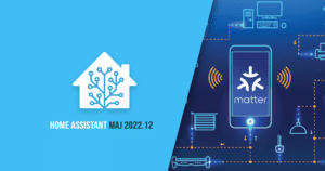Home Assistant 2022.12 : Intégration Matter et autres nouveautés