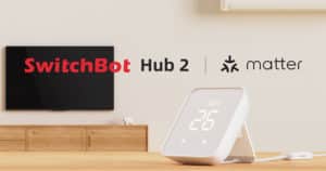 SwitchBot présente son nouveau HUB compatible Matter au CES