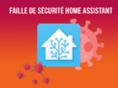 faille-domotique-securite-home-assistant-supervised