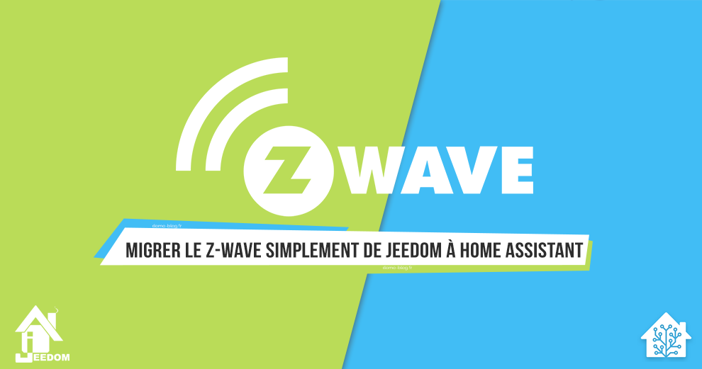 guide-migration-domotique-zwave-jeedom-home-assistant