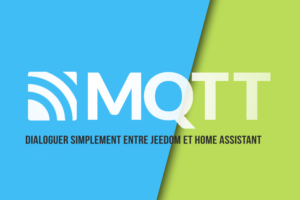 mqtt-home-assistant-jeedom-transition-dialogue-communication-domotique