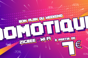 promos-domotique-zigbee-wifi-weekend