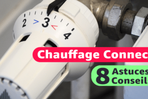 chauffage-connecte-8-astuces-conseils-domotique-maison-intelligente