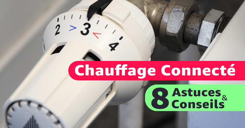 chauffage-connecte-8-astuces-conseils-domotique-maison-intelligente