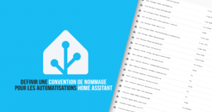home-assistant-guide-convention-nommage-automatisation-best-practices