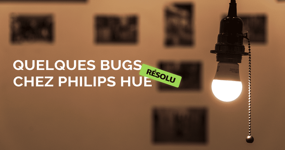 bug-luminosite-resolu-philips-hue