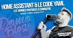 domotique-chronique-ha-code-yaml-bonne-pratiques-astuces