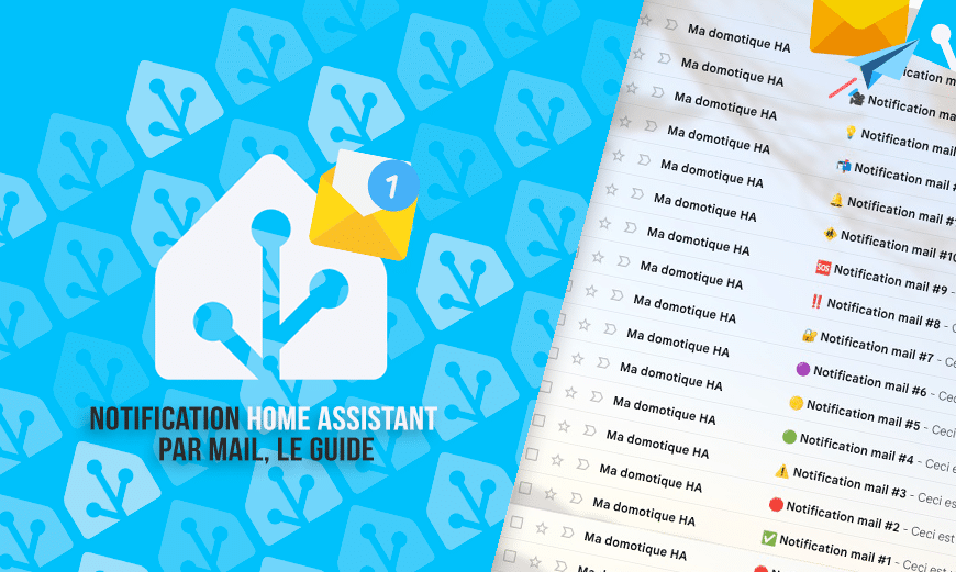 home-assistant-guide-notification-mail-smtp-configuration-comment-faire-guide