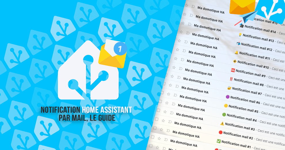 home-assistant-guide-notification-mail-smtp-configuration-comment-faire-guide