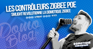domotique-chronique-notes-podcast-smlight-controleurs