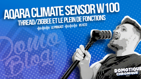 domotique-chronique-notes-podcast-s1e22-aqara-climate-sensor-w100