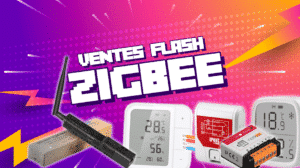deal-flash-zigbee-juin-2025-domotique
