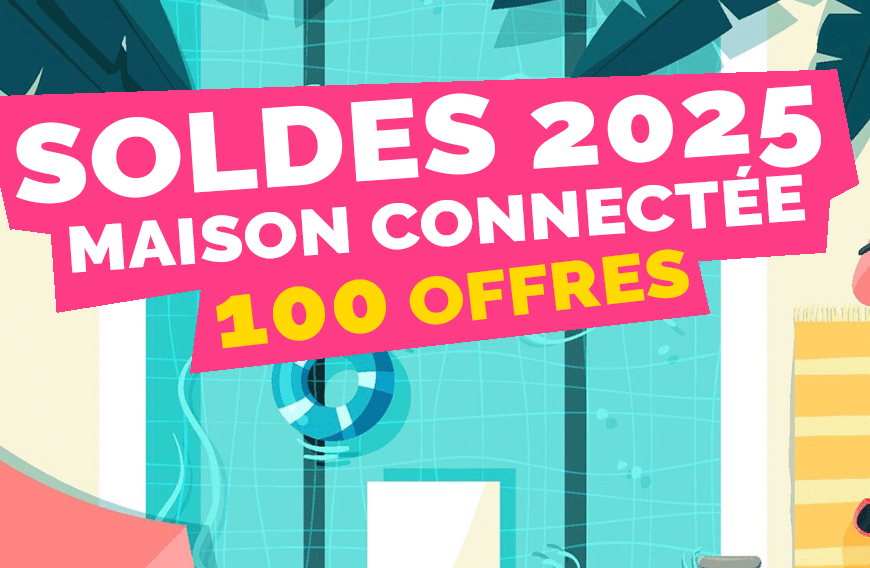 soldes-smarthome-2025-maison-connectee-100-offres