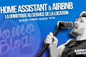 domotique-chronique-s1e24-domotique-home-assistant-airbnb