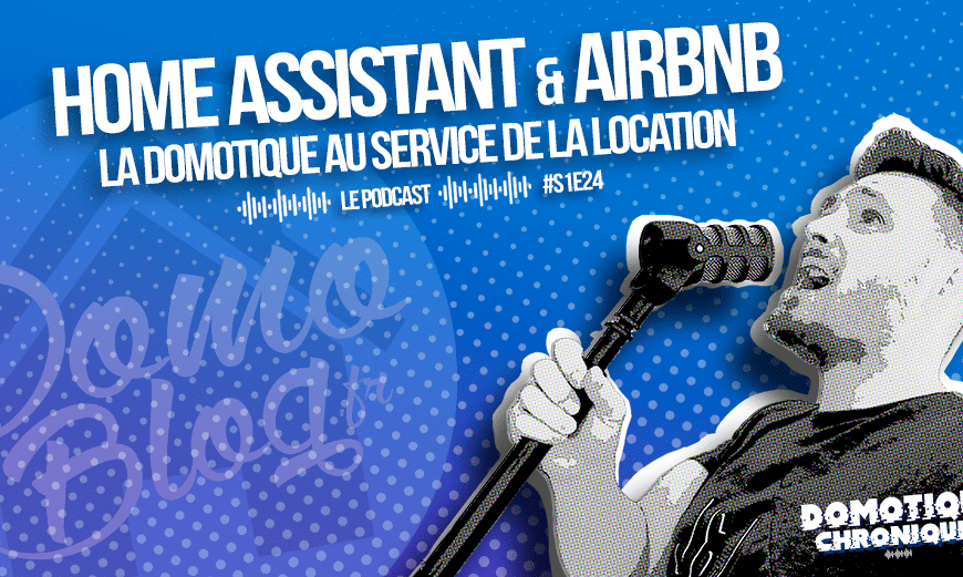 domotique-chronique-s1e24-domotique-home-assistant-airbnb