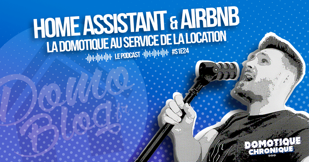 domotique-chronique-s1e24-domotique-home-assistant-airbnb