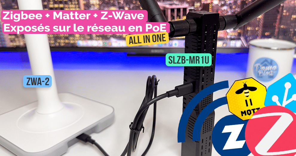 decouverte-slzb-mr1u-zigbee-matter-et-z-wave-avec-zwa-2-home-assistant-usb-poe