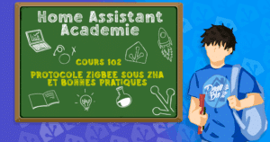 home-assistant-academie-cours-ha-102-protocole-zigbee-sous-zha