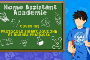 home-assistant-academie-cours-ha-102-protocole-zigbee-sous-zha